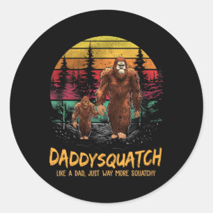 Daddy Squatch wie ein Vater viel mehr Squatchy Ret Runder Aufkleber