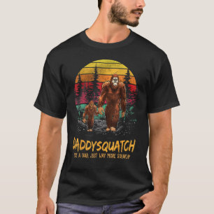Daddy Squatch wie ein Vater viel mehr Squatchy Ret T-Shirt