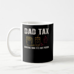 Daddy Tax Vaters Joke Vater machen, dass es kein G Kaffeetasse