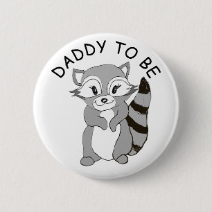 Daddy to be, Baby Shower Button Little Raccoon