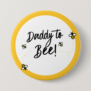 Daddy to Be Daddy to Bee Bee Theme Baby Shower Button