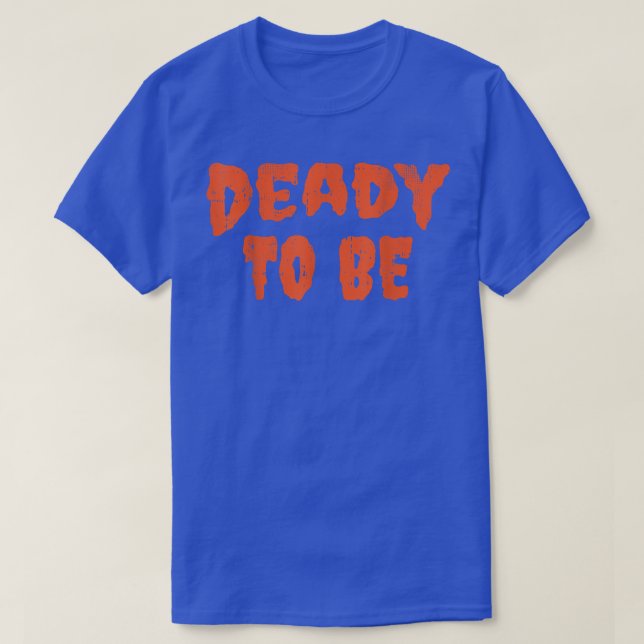 Daddy to be Deady New Dad Costume Easy Daddy Hallo T-Shirt (Design vorne)