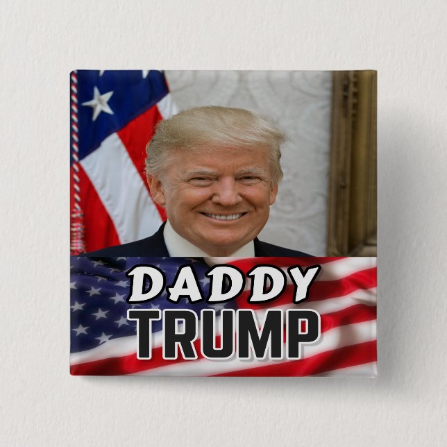 Daddy Trump Button (Vorderseite)