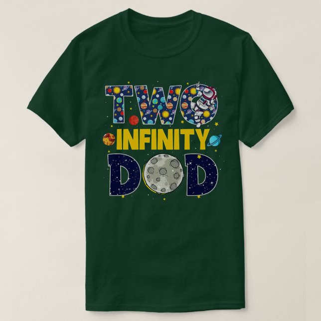 Daddy Two Infinity & Beyond Birthday Decorations 2 T-Shirt (Design vorne)