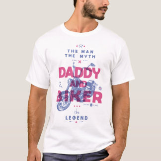 Daddy und biker der Mann der Mythos der Legende T-Shirt