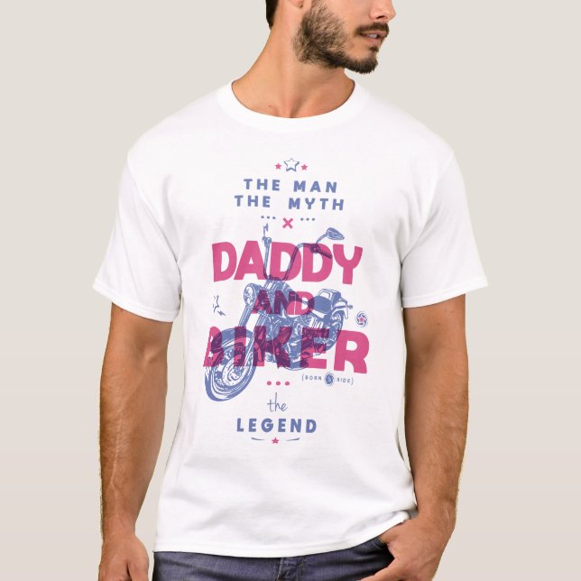 Daddy und biker der Mann der Mythos der Legende T-Shirt (Vorderseite)