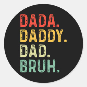 Daddy Vater Bruh gibt Men Funny Vathers Day Vater  Runder Aufkleber