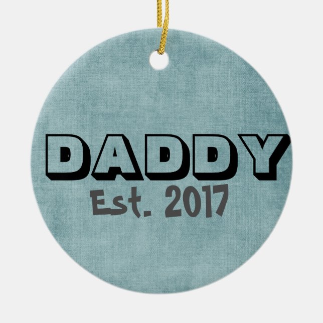 Daddy w/Customizable Establishment Date Ornament (Vorne)