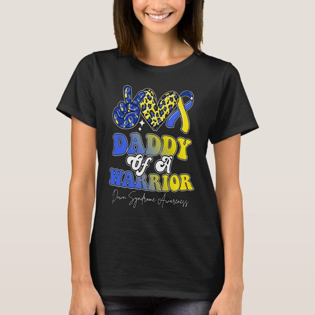 Daddy Warrior Down Syndrome Awareness Family T-Shirt (Vorderseite)