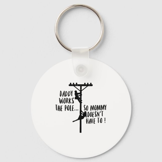 Daddy Works The Le So Mommy Doesn't Have To Linema Schlüsselanhänger (Vorderseite)