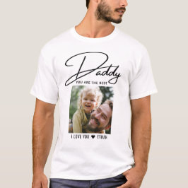 Daddy You are the best typography Foto T-Shirt