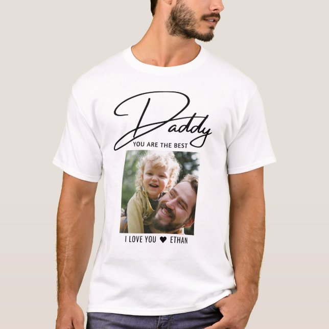 Daddy You are the best typography Foto T-Shirt (Vorderseite)