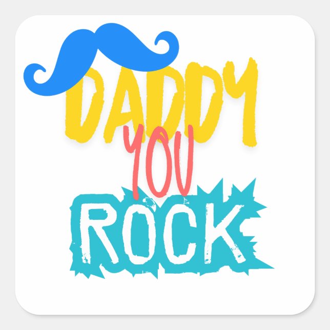 Daddy You Rock Quadratischer Aufkleber (Vorderseite)