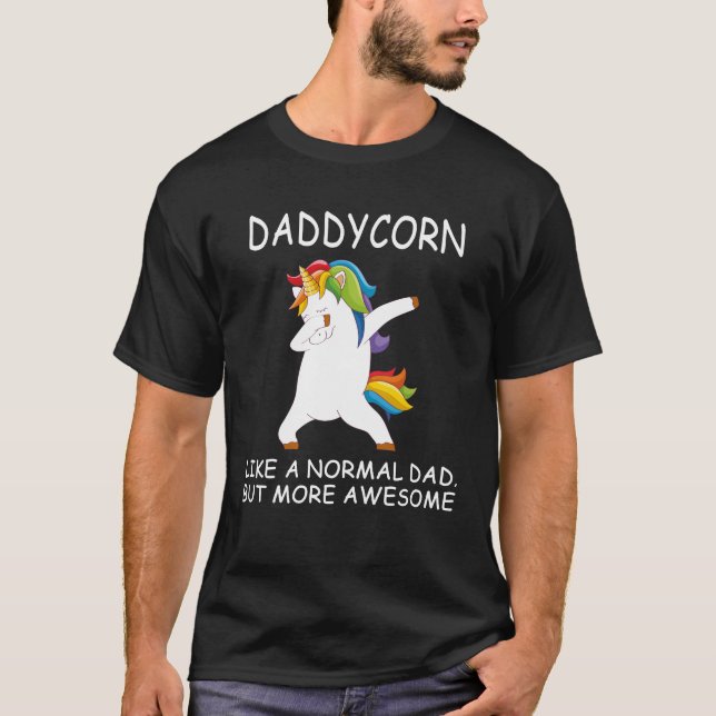 Daddycorn wie ein normaler Papa, aber phantastisch T-Shirt (Vorderseite)