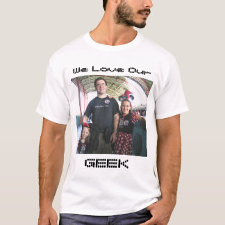 daddycrop, wir unsere Liebe, GEEK T-Shirt