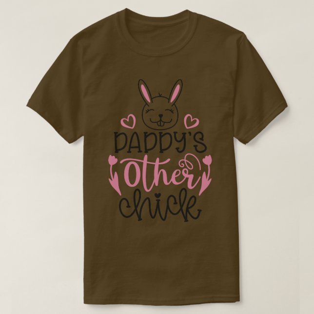 Daddyis Other Chicks T-Shirt (Design vorne)