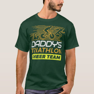 Daddys Cheer Team Triathlon T-Shirt