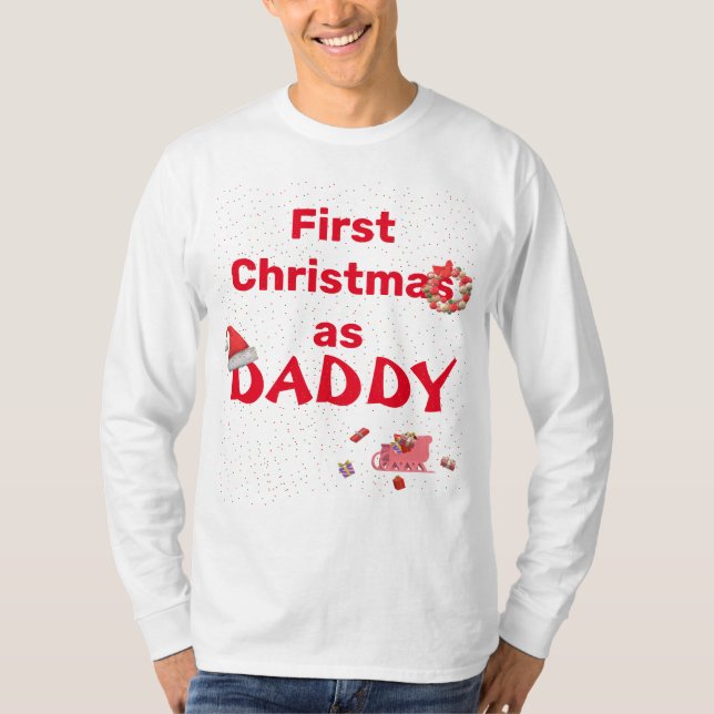 Daddy's First Christmas Sweatshirt T-Shirt (Vorderseite)