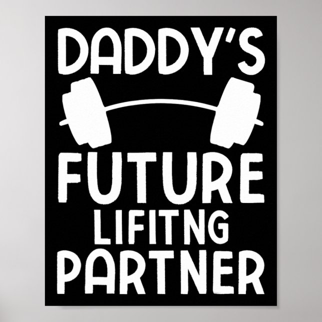Daddy's Future Lifting Partner Funny Bodybuilding Poster (Vorne)