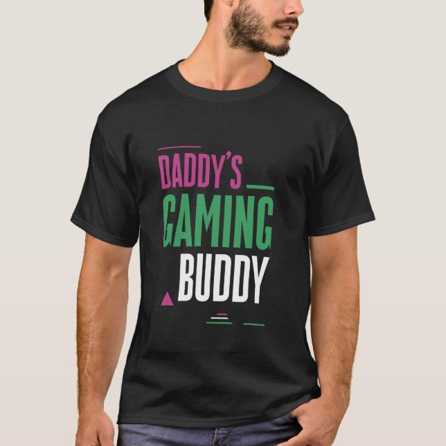 Daddy's Gaming Buddy Young Teammate Player T-Shirt (Vorderseite)