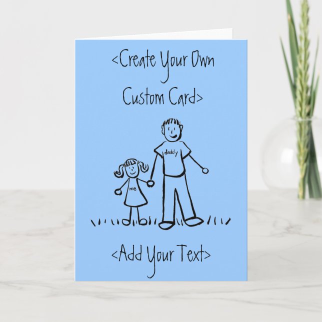 Daddy's Girl Customize Message Grußkarte Karte (Vorderseite)
