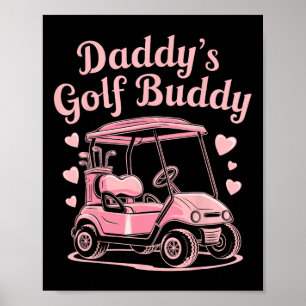 Daddys Golf Buddy Kinder Golfer Vater Frauen Mädch Poster