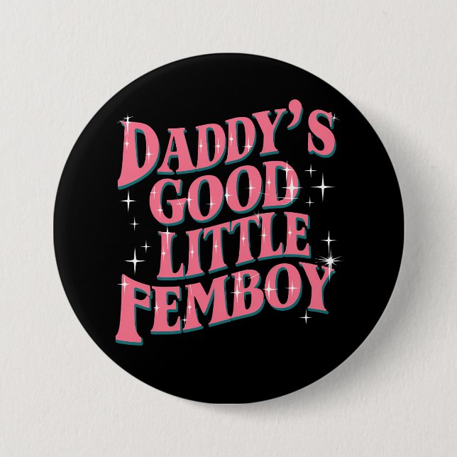 Daddy's Good Little Femboy LGBT Gay Pride Femoby Button (Vorderseite)