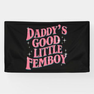 Daddys guter kleiner Femboy LGBT Gay Pride Femboy Banner