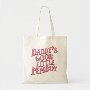 Daddys guter kleiner Femboy LGBT Gay Pride Femboy Tragetasche