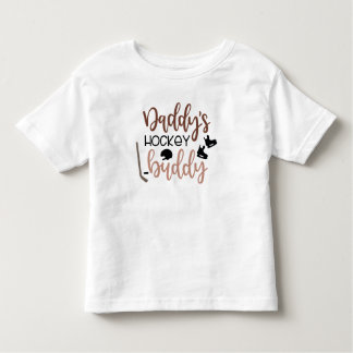 Daddy's Hockey Buddy Toddler T - Shirt