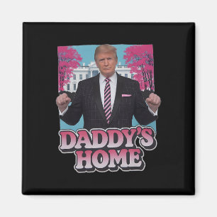 Daddy's Home Take America Ck Lustig Pink Donald Tr Magnet