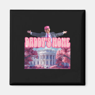 Daddy's Home Trump Pink Trump Gewonnen 2024 Nimm A Magnet