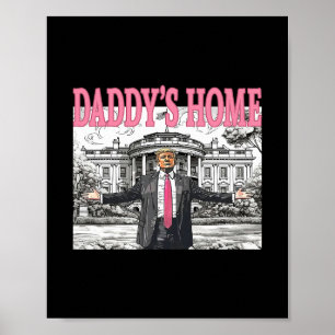 Daddy's Home Trump-Shirt für Männer Frauen und Kin Poster