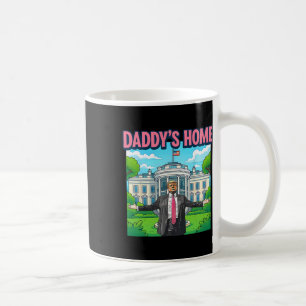 Daddy's Home Weißes Haus 2025 Präsident Trump 3 Kaffeetasse