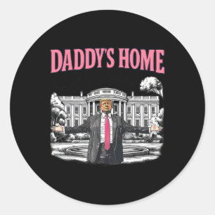 Daddy's Home Weißes Haus 2025 Präsident Trump Runder Aufkleber