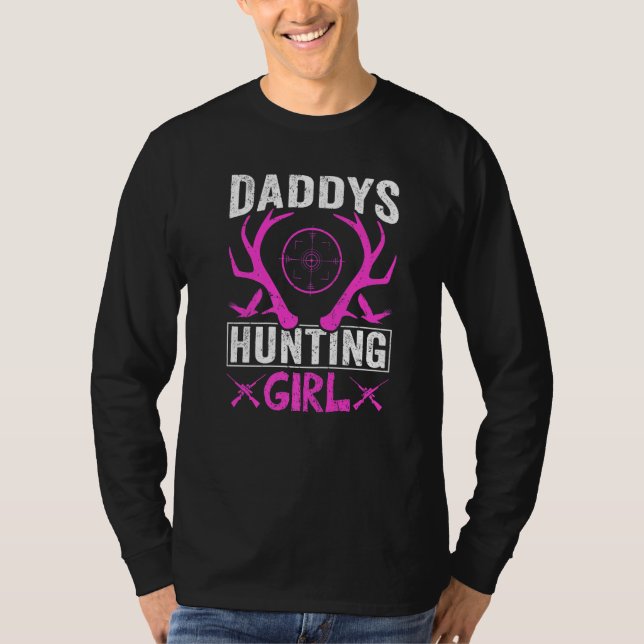 Daddys Hunting Girl  Deer Hunting For Women and Gi T-Shirt (Vorderseite)