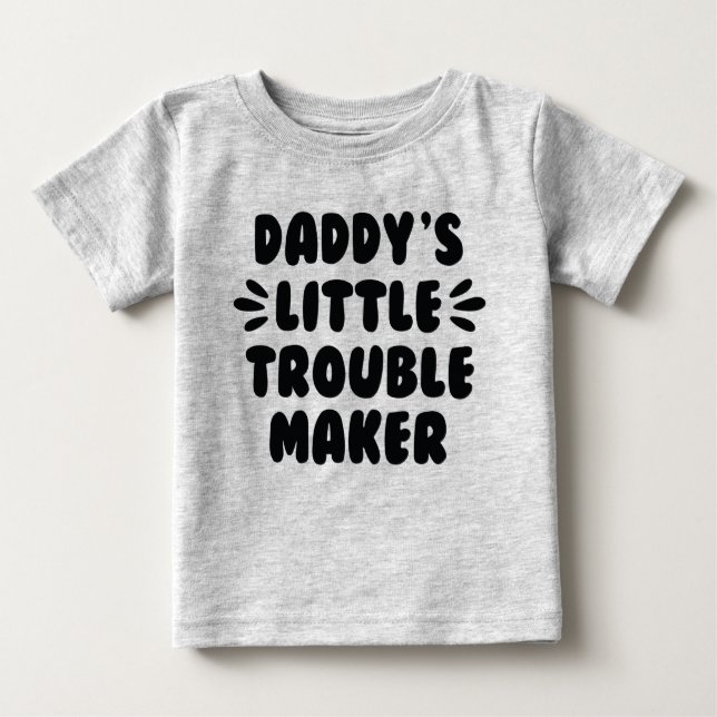 Daddy's kleiner Trouble Maker Baby T-shirt (Vorderseite)