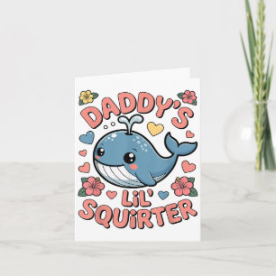 Daddys Lil Squirter Funny Unadäquat Adult Humo Karte