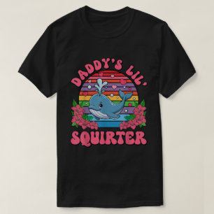 Daddy's Lil’ Squirter Retro Whale T-Shirt