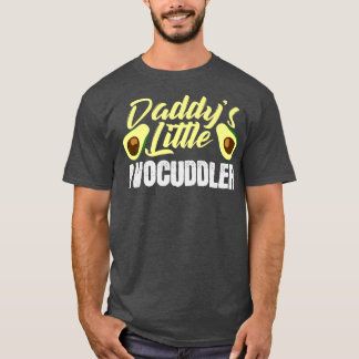 Daddys Little Avocuddler Baby Vater Daddy Avocado T-Shirt