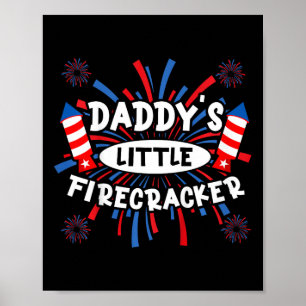 Daddys Little Firecracker Unabhängigkeitstag Feuer Poster