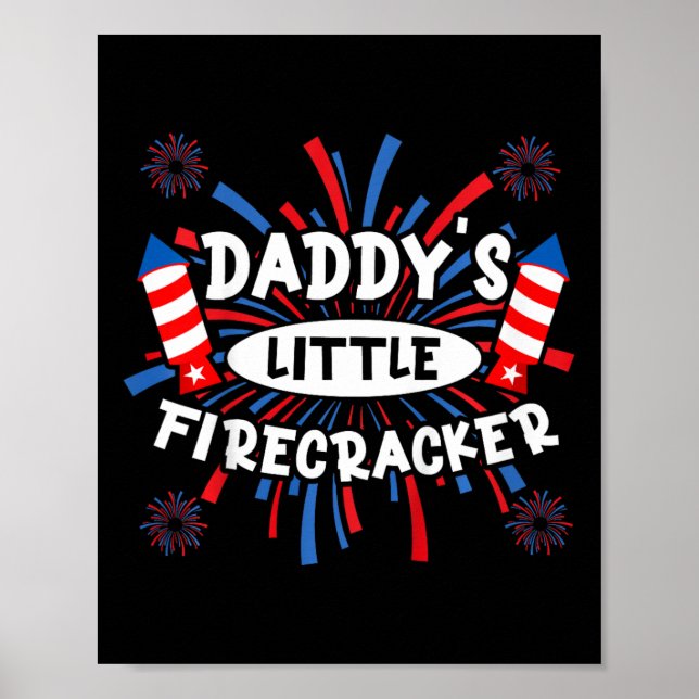 Daddys Little Firecracker Unabhängigkeitstag Feuer Poster (Vorne)