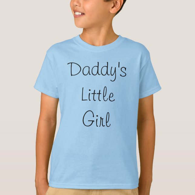 Daddy's Little Girl T-Shirt (Vorderseite)