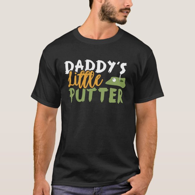 Daddy's Little Putter Golf Club Divots Pro Round F T-Shirt (Vorderseite)