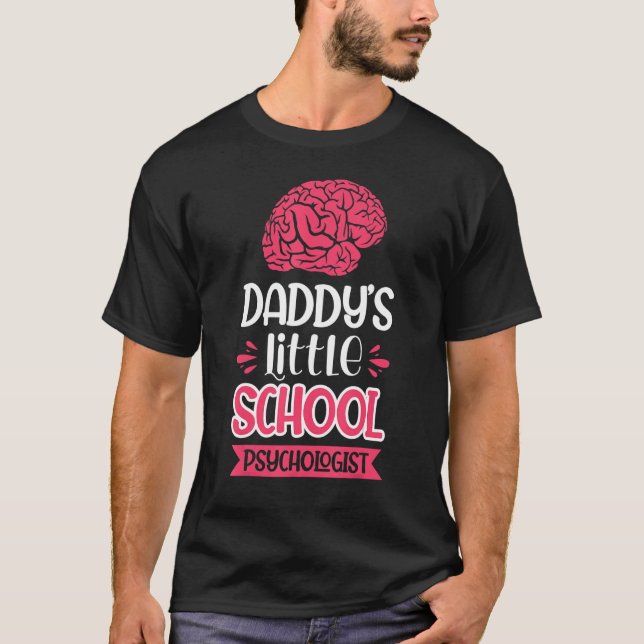 Daddy's Little School Psychologist T-Shirt (Vorderseite)