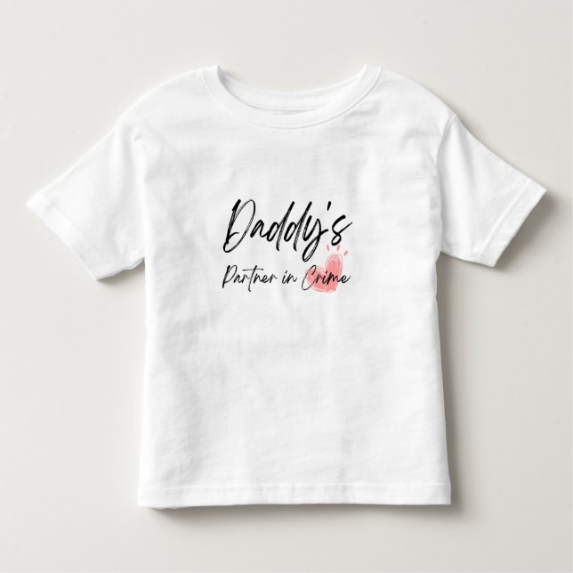 Daddy's Partner in Crime Toddler Girl T - Shirt (Vorderseite)