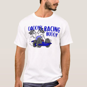 Daddy's Racing Buddy T-Shirt