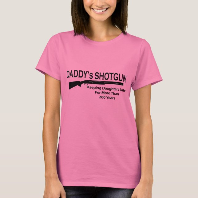 Daddy's Shotgun T-Shirt (Vorderseite)