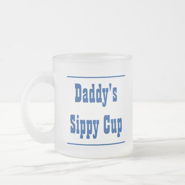 Daddy's Sippy Cup Mattiert Glass Tasse (Links)