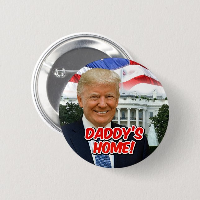 Daddys Zuhause Präsident Donald Trump 2024 Sieg Button (Vorne & Hinten)